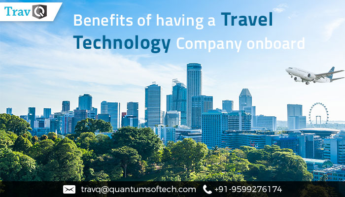 Benefits of having a Travel Technology Company onboard